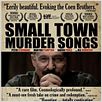 Small Town Murder Songs : poster