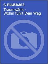 Traumwärts - Wohin führt Dein Weg Traumwärts - Wohin führt Dein Weg