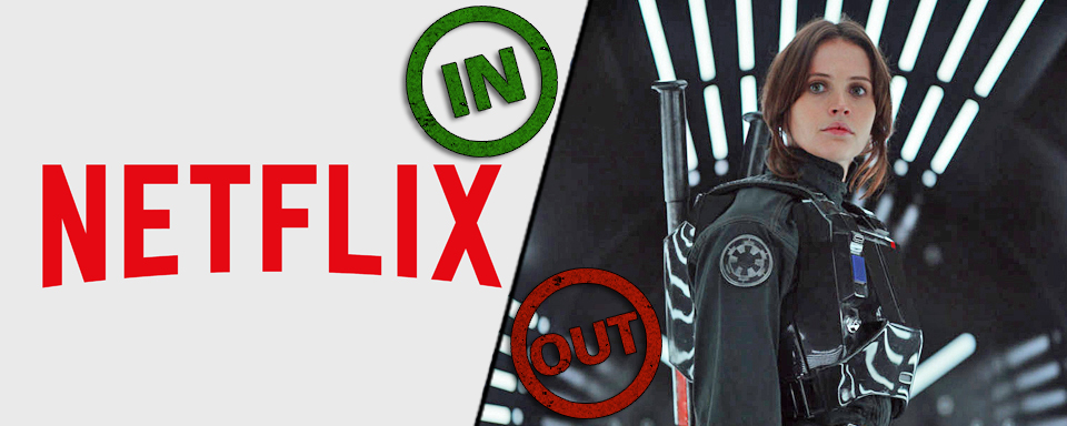 Die INs & OUTs der Woche mit einem überfälligen Netflix-Feature und dem "Rogue One"-Kinoserver-Chaos