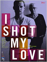 I Shot My Love I Shot My Love