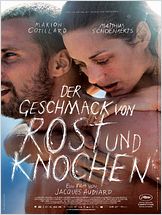Der Geschmack von Rost und Knochen Der Geschmack von Rost und Knochen